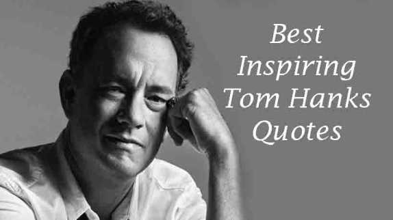 Tom Hanks Quotes