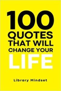 100 Quotes that will change your life 